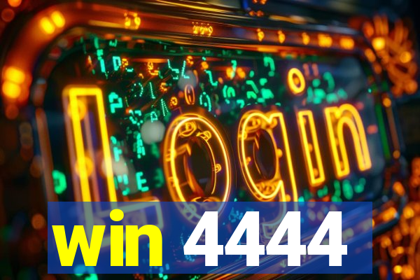 win 4444